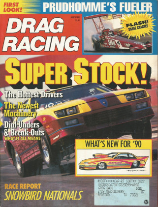 DRAG RACING 1990 MAR - PRUDDOMME, SUPER STOCK Spcl, SNOWBIRD NATS*